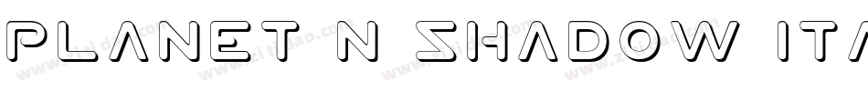 Planet N Shadow Italic字体转换